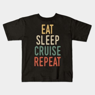 Eat sleep cruise repeat Kids T-Shirt